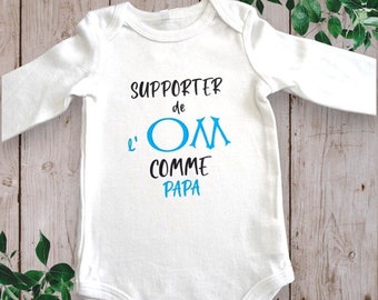 Bodies bébé unisexe ou T-shirt personnalisé "Supporter ou Supportrice de l'OM Comme PAPA" ou avec le mot de votre choix (Parrain, papy,...)