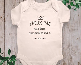 Bodie Body bébé personnalisé "J'Peux Pas J'ai Bêtise avec Mon Parrain ou le mot de votre choix"