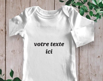 Bodies Body bébé personnalisé avec "le texte de votre choix" et différente police d'écriture au choix