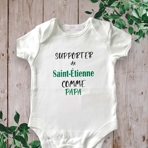 Body bébé unisexe ou t-shirt personnalisé "Supporter ou Supportrice de Saint-Étienne comme PAPA ou le mot de votre choix (papi, parrain...)