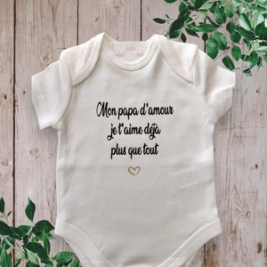 Personalized unisex baby bodysuit "My loving daddy I already love you more than anything" Possibility of modifying the word Daddy with the word of your choice