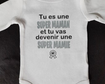 Body bodie bébé personnalisé annonce grossesse "tu es une SUPER MAMAN ou le mot de votre choix et tu vas devenir une super mamie"