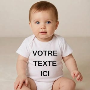 Bodies Body bébé personnalisé avec "le texte de votre choix" et différente police d'écriture au choix