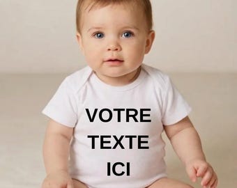 Bodies Body bébé personnalisé avec "le texte de votre choix" et différente police d'écriture au choix