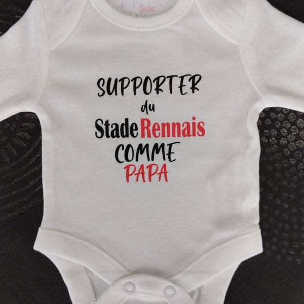 Bodies bébé unisexe personnalisé "Supporter ou Supportrice du Stade Rennais Comme PAPA" ou avec le mot de votre choix (Parrain, papy, etc..)