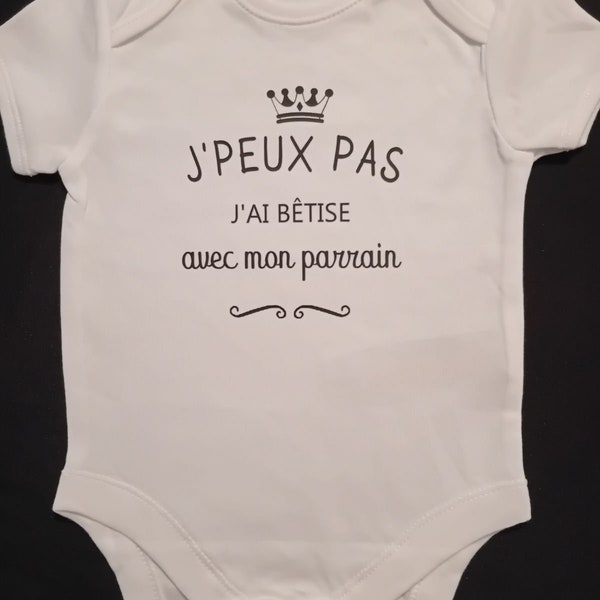 Bodie Body bébé personnalisé "J'Peux Pas J'ai Bêtise avec Mon Parrain ou le mot de votre choix"