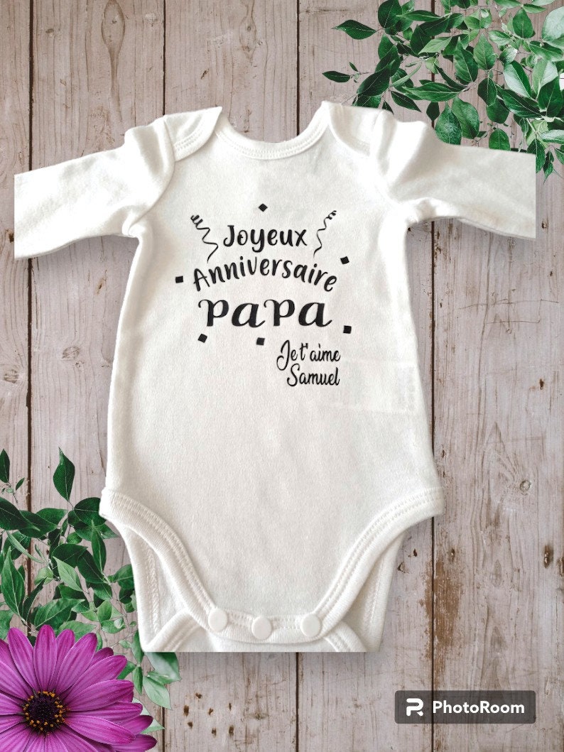 Bodies Body bébé ou t-shirt Joyeux Anniversaire PAPA ou autre personnalisation je t'aime avec Prénom au choix image 7