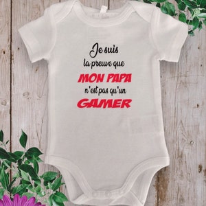 Personalized baby bodysuit "I am proof that MY DAD is not just a GAMER or with the word of your choice (footballer, fisherman....)