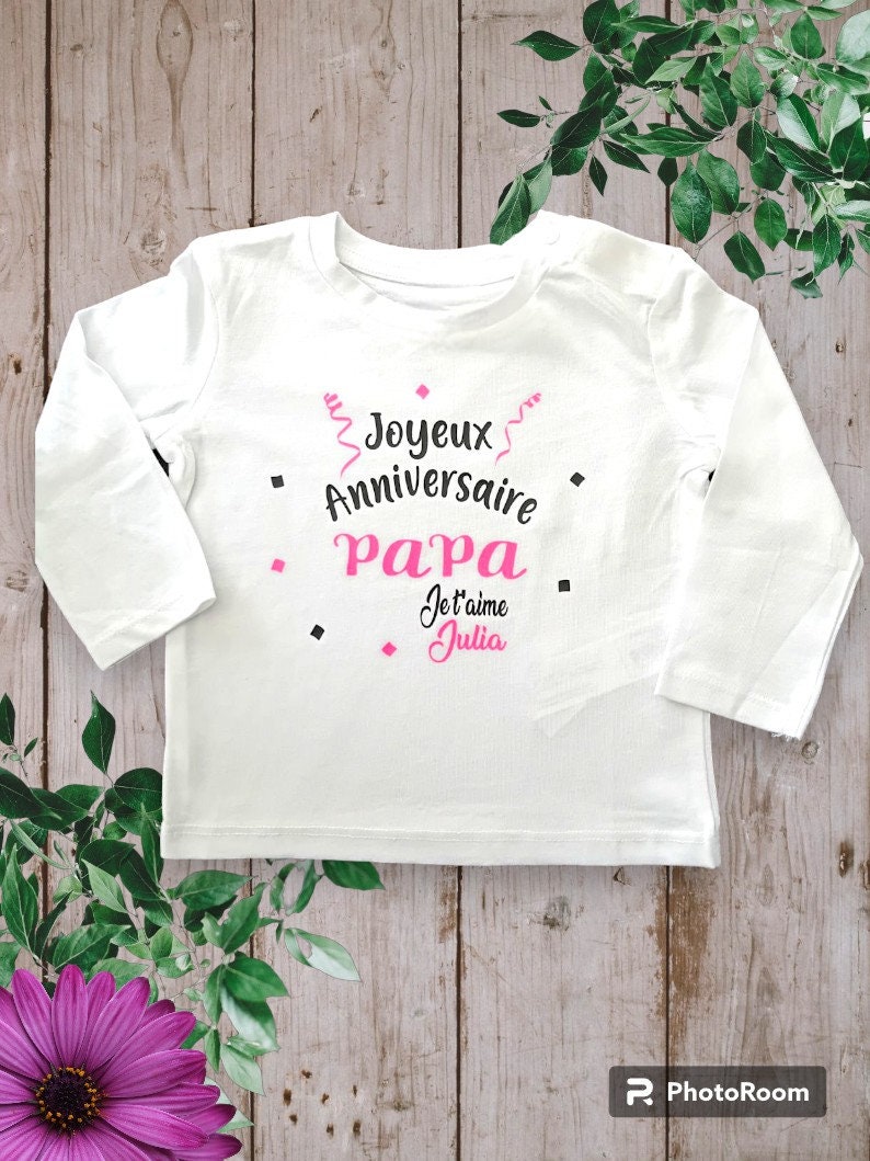 Bodies Body bébé ou t-shirt Joyeux Anniversaire PAPA ou autre personnalisation je t'aime avec Prénom au choix image 6