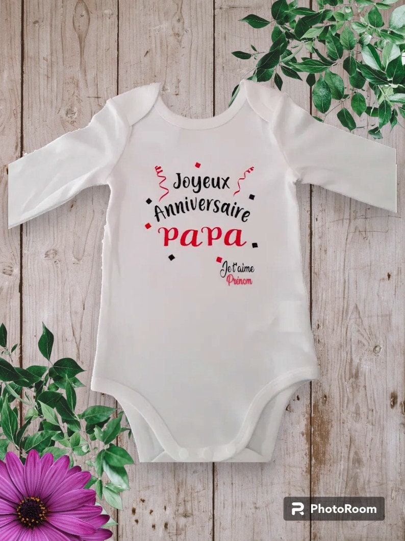 Bodies Body bébé ou t-shirt Joyeux Anniversaire PAPA ou autre personnalisation je t'aime avec Prénom au choix image 1