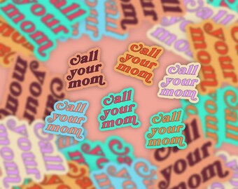 Call Your Mom Sticker Pack | 6 stickers in various colors, 1.75” glossy stickers