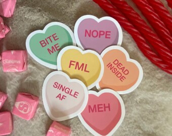 Full Set of the Funny Candy Conversation Heart Stickers - 6 (six) Nope, Single AF, Bite Me, Dead Inside, Meh, and FML  2” glossy sticker set