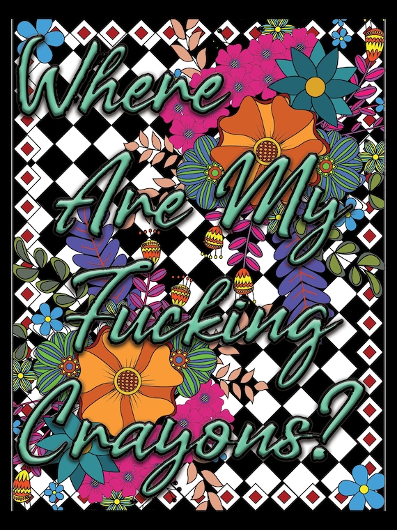 Where Are My Fucking Crayons Adult Swear Words Coloring Book 1 of