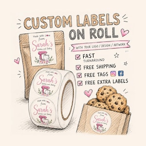 May include: A hand-drawn illustration of custom labels on a roll, featuring a brown pouch, a roll of round stickers, and a box of chocolate chip cookies. The text reads CUSTOM LABELS ON ROLL, WITH YOUR LOGO / DESIGN / ARTWORK, FAST TURNAROUND, FREE SHIPPING, FREE TAGS, and FREE EXTRA LABELS.