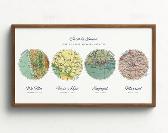 May include: A personalized map print with four circles showing different locations. The circles are labeled "We Met", "First Kiss", "Engaged", and "Married" with dates underneath. The text "Chris & Emma Love is being anywhere with you" is at the top of the print.