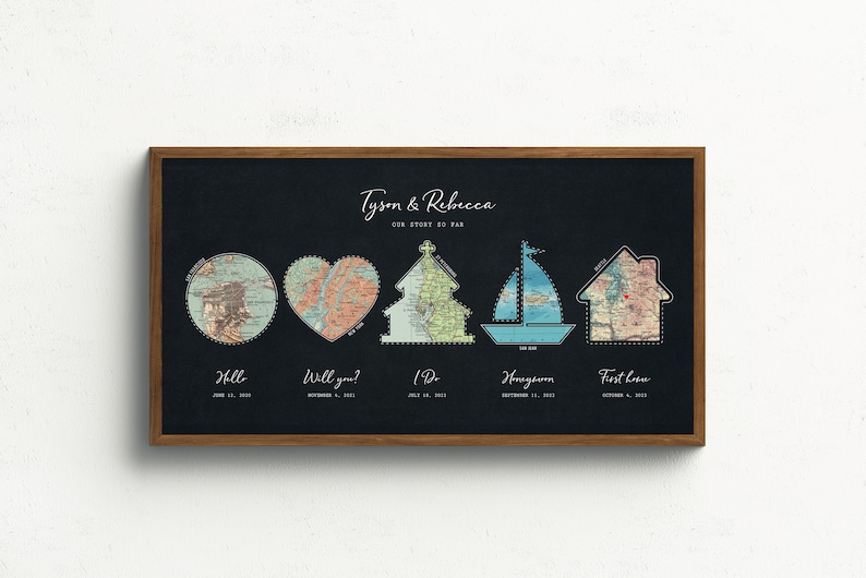 May include: A black framed print with a map design showing the timeline of a couple's relationship. The print features the couple's names, "Tyson & Rebecca", and the title "Our Story So Far". The map design includes five locations, each representing a significant milestone in their relationship: "Hello", "Will you?", "I Do", "Honeymoon", and "First Home".