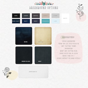 May include: A chart showing background options for a design project. The chart includes a variety of solid colors, such as coal, asher, coffee, sunset, stone, white, dark navy, navy, night, turquoise, and lake. It also includes textured backgrounds, such as wave, vintage, rough black, gray, and grain white. The chart includes the text "Backgrounds, Choose background from the list solid color or any texture theme background. Want any custom color share color code or color (indigo, pink etc..). Please contact for more details."