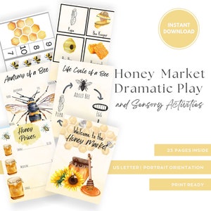 May include: A printable set of 23 pages of educational activities for kids about honey bees. The set includes a honey market dramatic play activity, a honey price list, a bee anatomy diagram, a bee life cycle diagram, and a welcome to the honey market sign. The pages are designed in a watercolor style with yellow and brown colors.