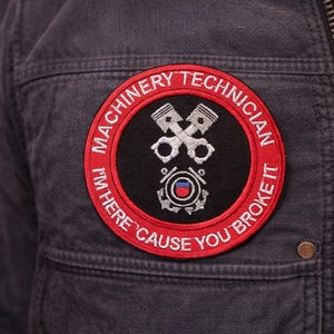 I'm here 'cause you broke it! Machinery Technician patch.
