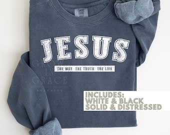 Jesus the Way the Truth the Life PNG, Christian Sublimation Designs, T Shirt Designs, Bible Verse Designs, Jesus Varsity DTF Graphic