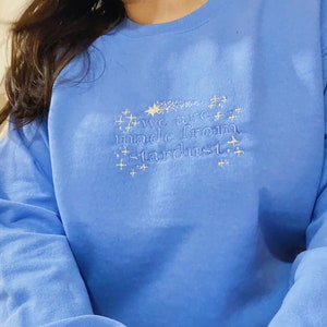 Embroidered sweatshirt - We are made from stardust sweatshirts / sweaters / crewnecks (blue)