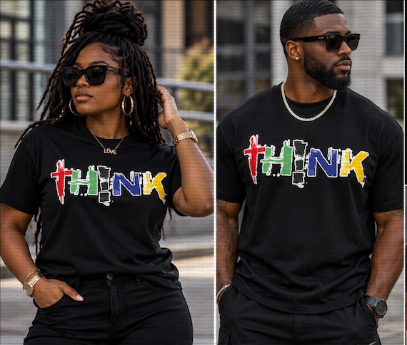 Think Shirt, Motivational Graphic Tee, Afrocentric Unisex T Shirt, Black History Apparel, Positive Mindset Shirt, Hoodie Sweatshirt