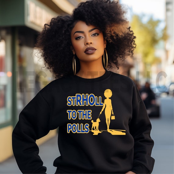 StRHOll to the Polls/ Available in Tee, Crewneck, Hoodie, Tank, Long Sleeve