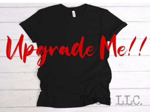 UPGRADE MY TEE