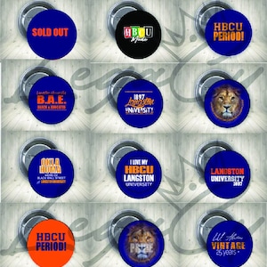 May include: Twelve round buttons with various designs and text. The buttons are blue, orange, black, and white with orange, white, and black text. The text on the buttons includes "HBCU Period!" "Langston University 1897" "I Love My HBCU Langston University" "Okla Homa Home of Black Wall Street Langston University" "Langston University 1897" "Sold Out" "HBOU Made" "B.A.E. Black & Educated" "Lil Alan Vintage 25 Years+" and a lion graphic.