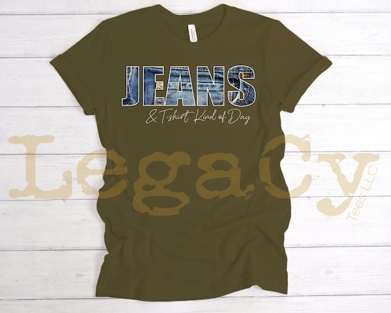 Jeans & Tee  / Available in Tee, Crewneck, Hoodie, Tank, Long Sleeve