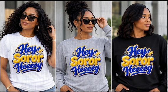 Hey Soror Heeeey | Blue and Gold Sorority Tee | Hoodie, Long Sleeve | Sisterhood