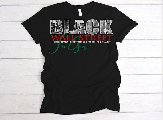 Black Wall Street / Available in Tee, Crewneck, Hoodie, Tank, Long Sleeve