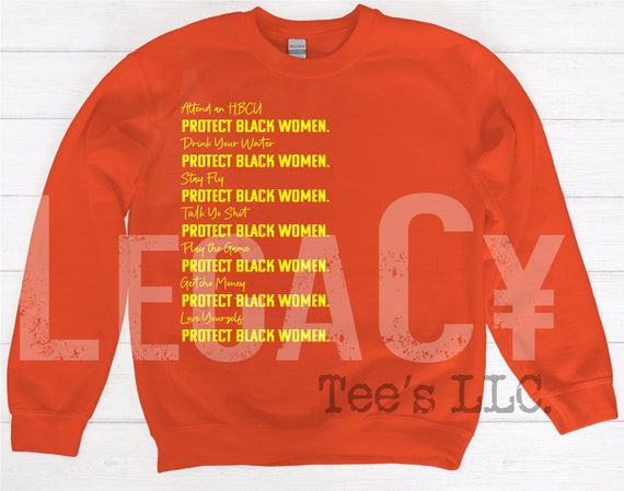 Protect Black Women AND.... / Available in Tee, Crewneck, Hoodie, Tank, Long Sleeve
