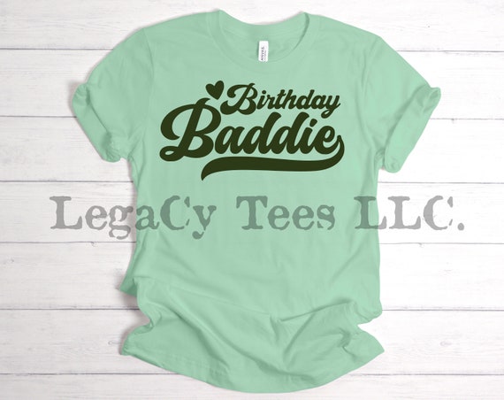 Birthday Baddie / Available in Tee, Crewneck, Hoodie, Tank, Long Sleeve