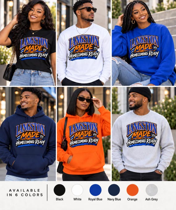 Langston Made Homecoming Ready Shirt, HBCU Homecoming Tee, Hoodie, Sweatshirt, Long Sleeve, Orange Blue Alumni Apparel