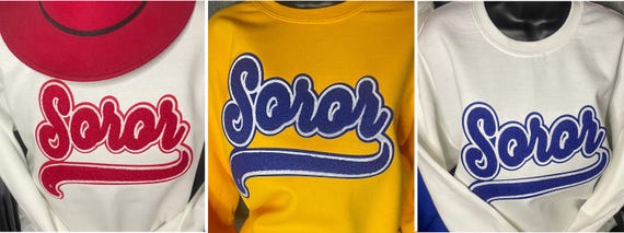 Soror / Available Crewneck or Hoodie