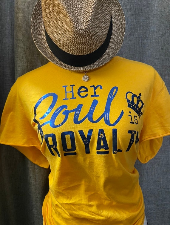 Her Soul is Royalty / Available in Tee, Crewneck, Hoodie, Tank, Long Sleeve