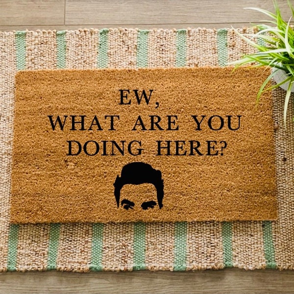 Front door mats | Schitt’s creek | ew what are you doing here | ew David | doormats | funny doormats | Christmas gift
