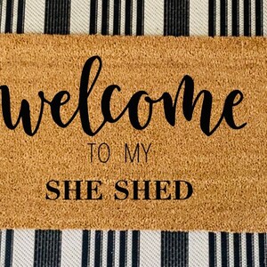 Welcome mat, she shed mat, she shed, doormat, funny mat, she shed gift, mat.