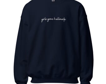 Girls Gone Hallmark Podcast Merch Sweatshirt - Hallmark Fans