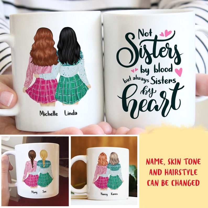 Not Sisters By Blood But Always Sisters By Heart Personalized Coffee Mug Gift For Besties BFF Mug 11oz 15oz Birthday Gift Custom Text
