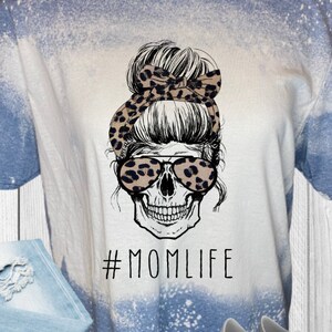 MOM LIFE SKULL Bleached T-Shirt Distress Shirt Vintage Style T-Shirt Woman&#39;s Tee Custom T-Shirt Personalized Bleached Tee.