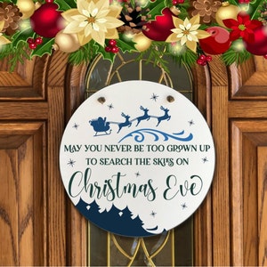 Never Be Too Grown Up To Search The Skies Christmas Eve Round Door Hanger 12" Custom Personalized Door Sign, Christmas Home Decor, Christmas