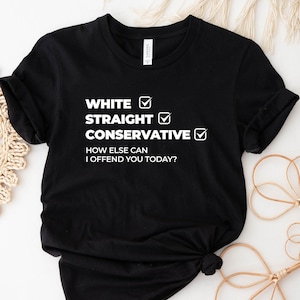 T-shirt blanc classique classique, chemise How Else Pss You Piss You Off Today, T-shirt Politique