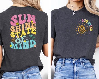 Sunshine State Of Mind Shirt, Sunshine Shirt, Sunny Shirt, Summer Shirt, Girls Trip Shirts, Beach Shirt, Beach Trip Shirt, Vacation Shirt