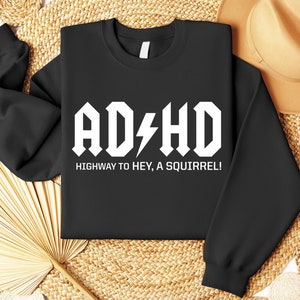 ADHD ACDC Sweatshirt, Adhd Hoodie For Friends Adhd Awareness Month, Adhd Apparel, Funny Adhd Hoodie, Cool Adhd Sweatshirt For Him/Her