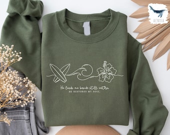 He Leads Me Beside Still Waters Sweatshirt, Christian Sweaker For Women, Floral Bible Verse Hoodie, Faith based Jesus Apparel Religious Gift