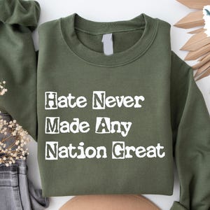 Trendy bloemensweater, Hate Never Made Any Nation Great Patriotic-trui, antiracistische hoodie, politieke sweaters, Amerika-sweater