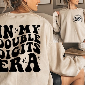 In My Double Digits Era Shirt, 10th Birthday Sweat, In My Birthday Era Gift, 10 Year Old Birthday Outfit, Double Digits Era Shirt, Cute Gift