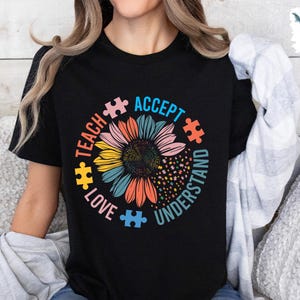 Autism Awareness Shirt, Teach Accept Understand Love Shirt, Neurodivergent Shirt, Special Ed Gift, Autism Support Shirt, Gift For Autism